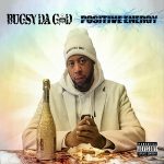 Bugsy Da God – Positive Energy (2025)