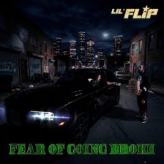 Lil Flip – Fear of Going Broke (2025)