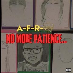 A-F-R-O – No More Patience (2025)