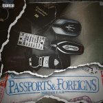 Mistah F.A.B. – Passports & Foreigns (2025)