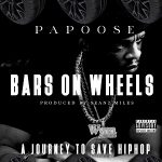 Papoose – Bars on Wheels: A Journey to Save Hip Hop (2025)