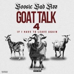 Boosie Badazz – Goat Talk 4: If I Have to Leave Again (2025)