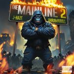 J-Haze & BhramaBull – The Mainline 2 (2026)