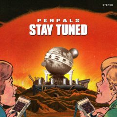 Penpals – Stay Tuned (2026)