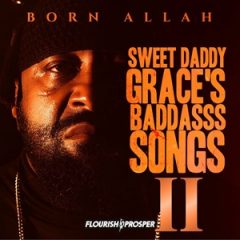 Born Allah – Sweet Daddy Grace’s BaddAsss Songs Vol. 1 & 2 (2026)