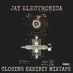 Jay Electronica – Closing Exhibit (2026)