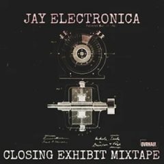 Jay Electronica – Closing Exhibit (2026)