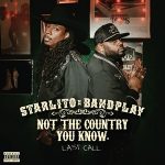 Starlito & Bandplay – Not the Country You Know: Last Call (2026)