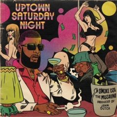 Smoke DZA, The Musalini & John Dutch – Uptown Saturday Night (2026)