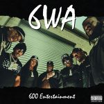 BigXthaPlug & 600 Entertainment – 6WA (2026)