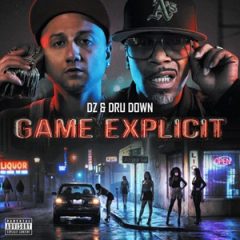 DZ & Dru Down – Game Explicit (2026)