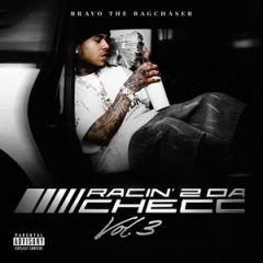 Bravo the Bagchaser – Racin’ 2 da the Checc Vol. 3 (2026)