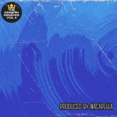 Hus Kingpin & Macapella – The Kingpin Remixes Vol. 4 (2026)