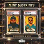 Kingdom Kome & Ruen – Mint Misprints (2026) Kingdom Kome & Ruen – Mint Misprints (2026)