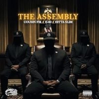 E-40, Cousin Fik & Hitta Slim – The Assembly (2026)
