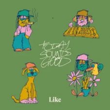 Like – Today Sounds Good (2026)