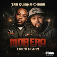 San Quinn & C-Dubb – Mob Era Back Again (2026)