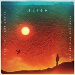 Eligh & Faze One – The Way the Light Looks (2026)