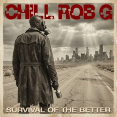 Chill Rob G – Survival of the Better (2026)