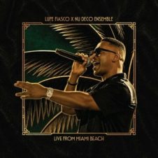 Lupe Fiasco & Nu Deco Ensemble – Live from Miami Beach (2026)