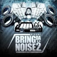 Oyoshe – Bring Da Noise 2 (2011)