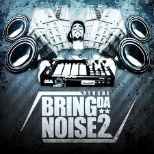 Oyoshe – Bring Da Noise 2 (2011)