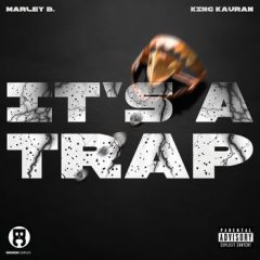 Marley B. & King Kauran – It’s a Trap (2026)