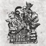 Chong Wizard – Video Tape Club (2026)