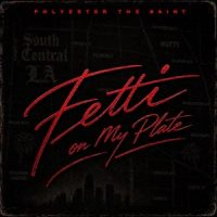 Polyester the Saint – Fetti on My Plate (2026)