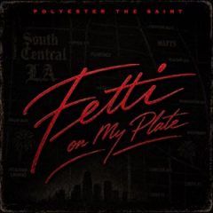 Polyester the Saint – Fetti on My Plate (2026)