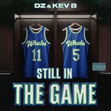 DZ & Kev B – Still in the Game (2026)