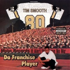 Tim Smooth – Da Franchise Player (1998)