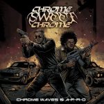 Chrome Waves & A-F-R-O – Chrome Sweet Chrome (2026)