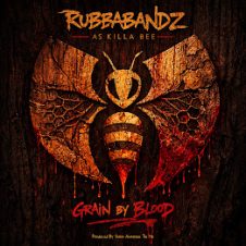 Rubbabandz as Killa Bee – Grain by Blood (2026)