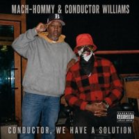Mach-Hommy & Conductor Williams – Conductor, We Have a Solution (2025) Unreleased