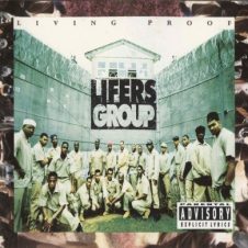 Lifers Group – Living Proof (1993)