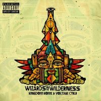 Kingdom Kome & Voltage CTRLR – Wizards in the Wilderness (2026)